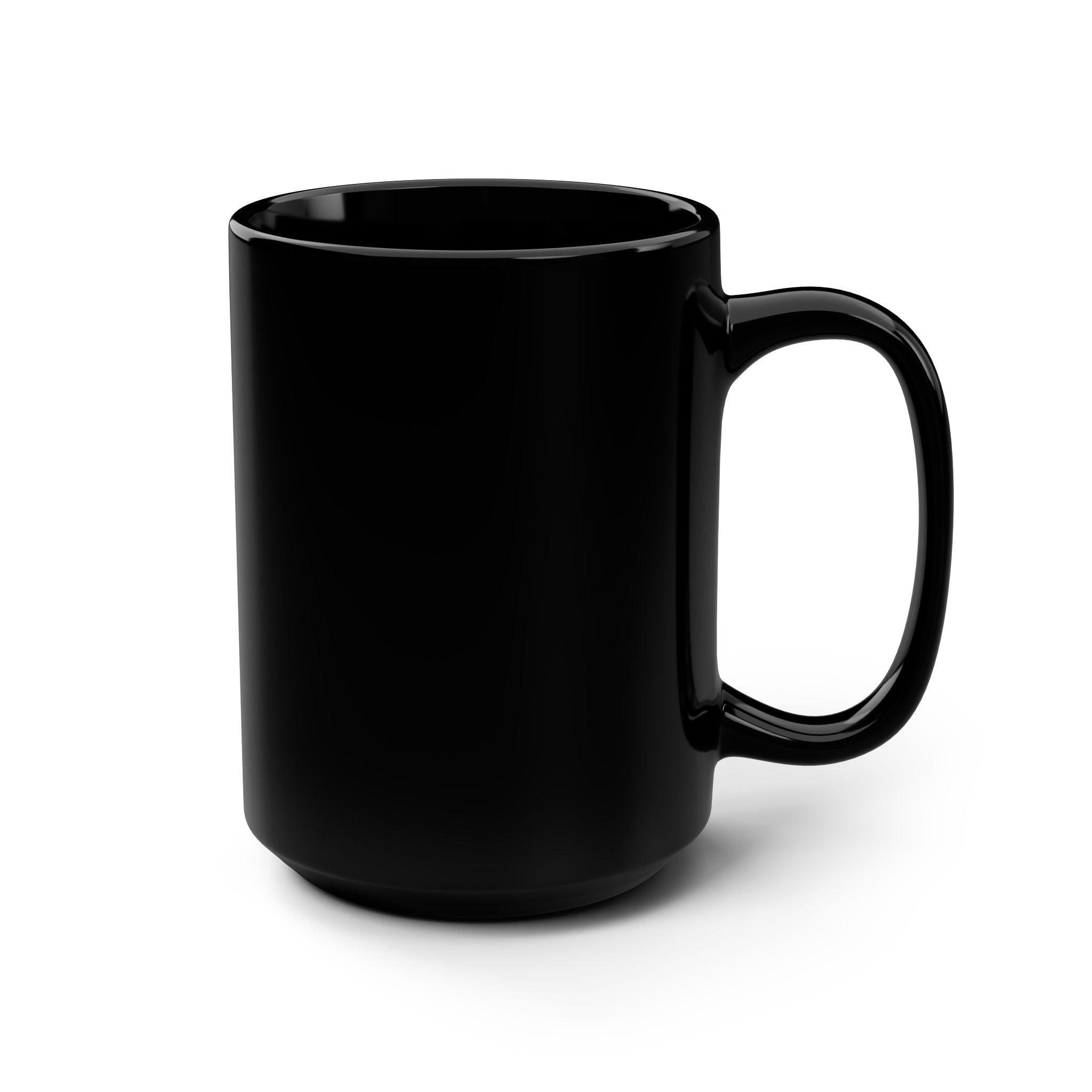 Black 15oz Mug — Bold White Text Statement Coffee Cup